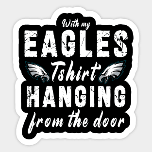 With My Eagles Tshirt Hanging From The Door Sticker